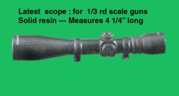 1/3 rd scale scope solid resin