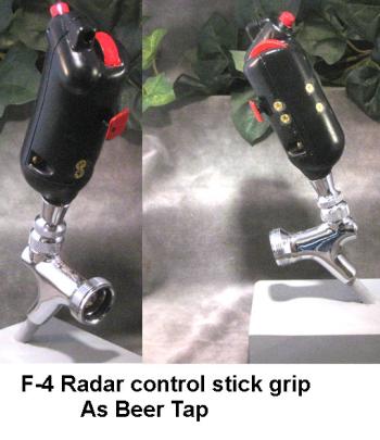 F-4 Radar control grip a beer tap