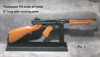 1/3 scale Thompson ( moving parts all metal )